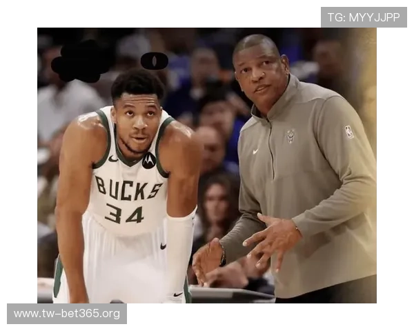 字母哥积极与教练组互动推动球队新战术体系持续开发多方尝试探索